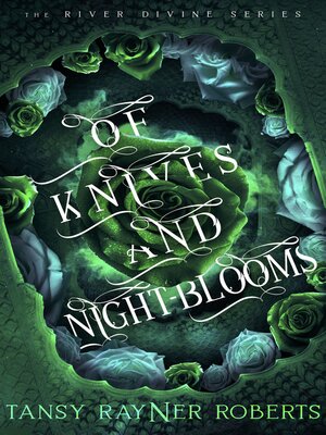 cover image of Of Knives and Night-blooms